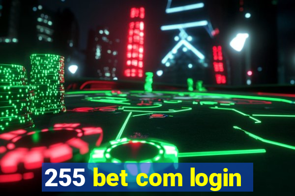 255 bet com login