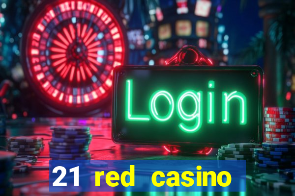 21 red casino bonus code