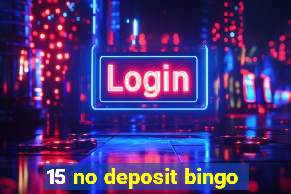 15 no deposit bingo