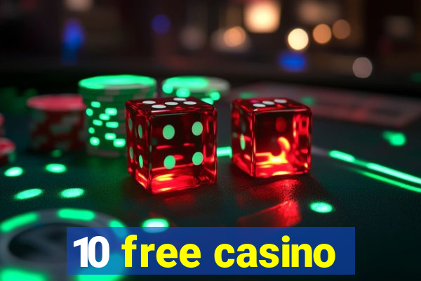 10 free casino