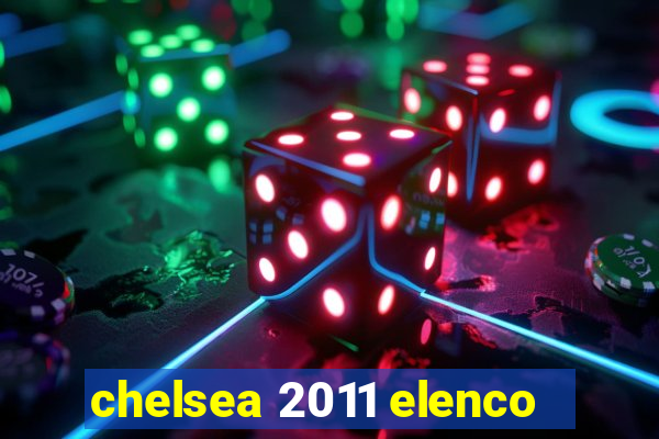 chelsea 2011 elenco