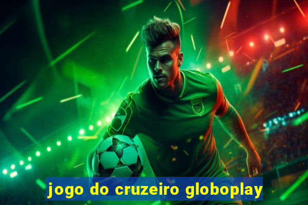 jogo do cruzeiro globoplay