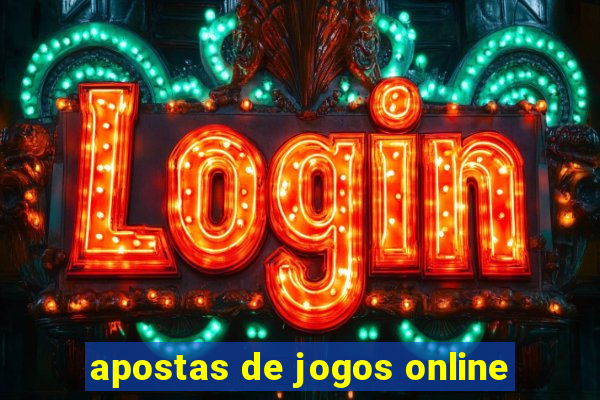 apostas de jogos online