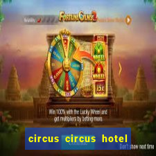 circus circus hotel & casino