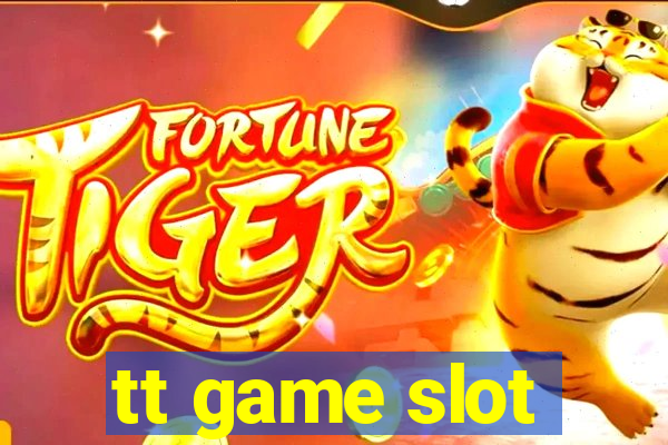 tt game slot