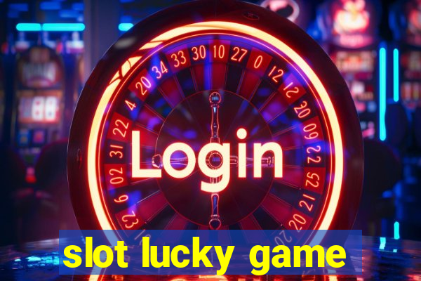 slot lucky game