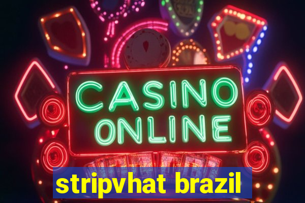 stripvhat brazil