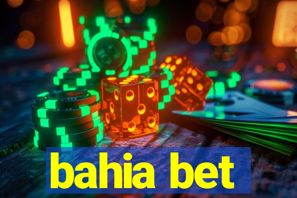 bahia bet