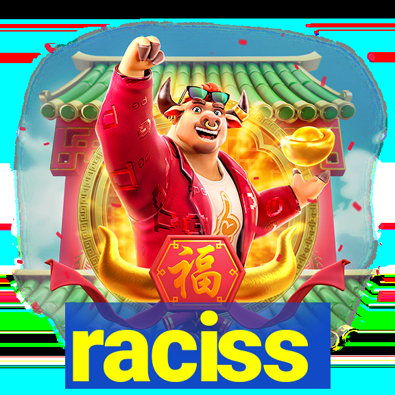 raciss