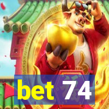 bet 74