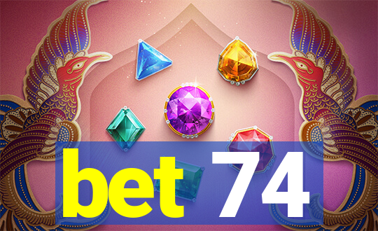 bet 74