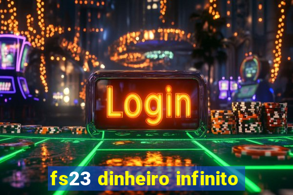 fs23 dinheiro infinito