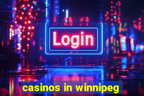 casinos in winnipeg