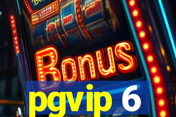 pgvip 6