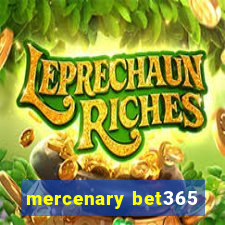 mercenary bet365