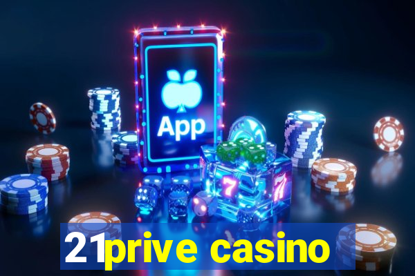 21prive casino