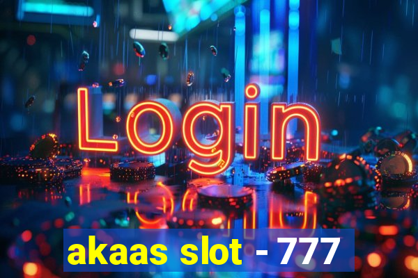 akaas slot - 777