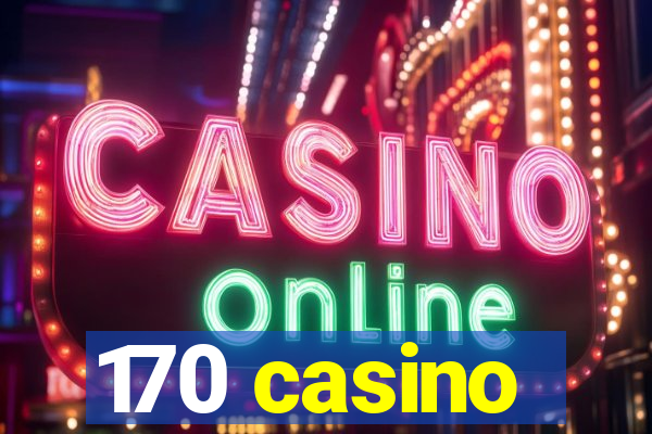 170 casino