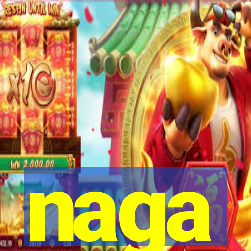 naga