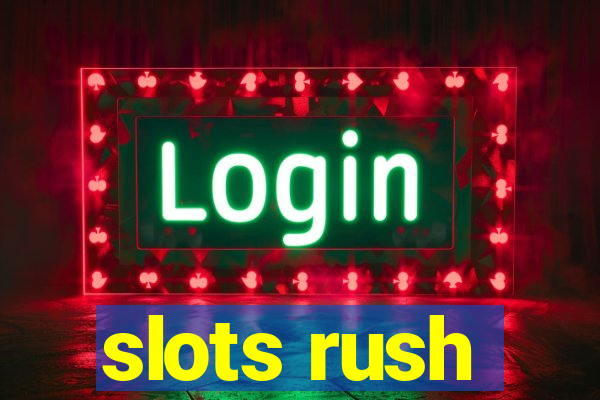 slots rush