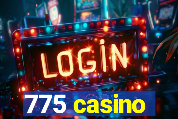 775 casino