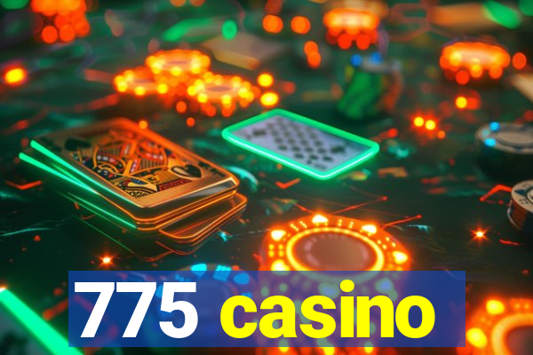 775 casino