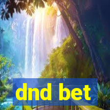 dnd bet