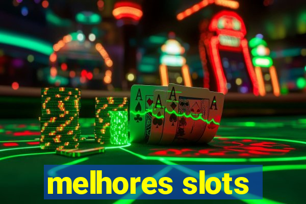 melhores slots