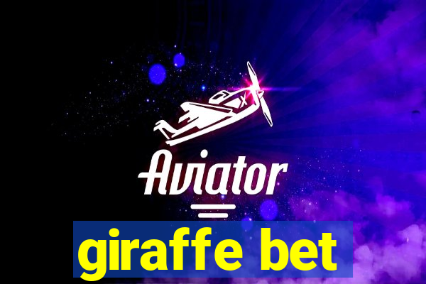 giraffe bet