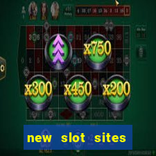 new slot sites 2023 no deposit