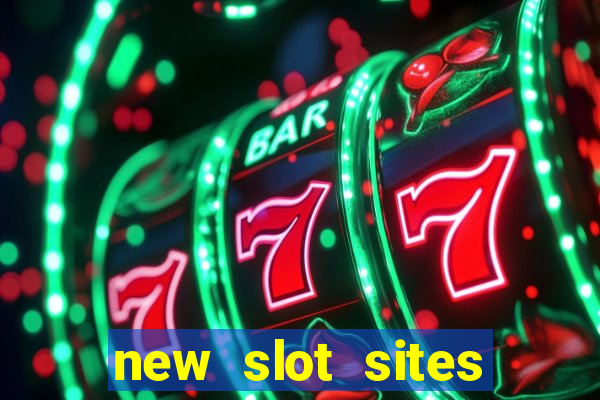 new slot sites 2023 no deposit