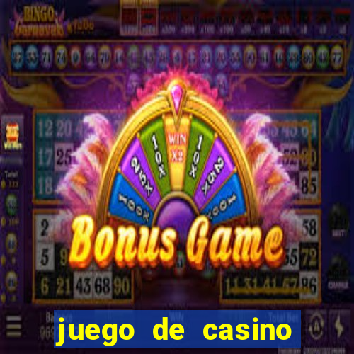 juego de casino para ganar dinero