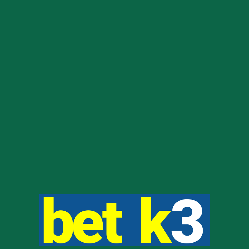 bet k3