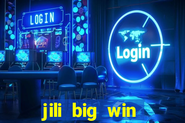 jili big win casino slots