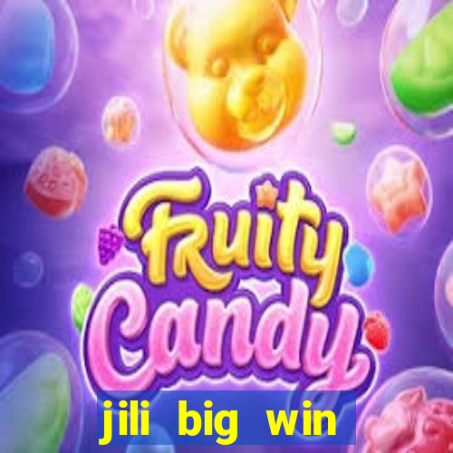 jili big win casino slots