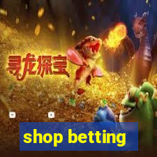 shop betting