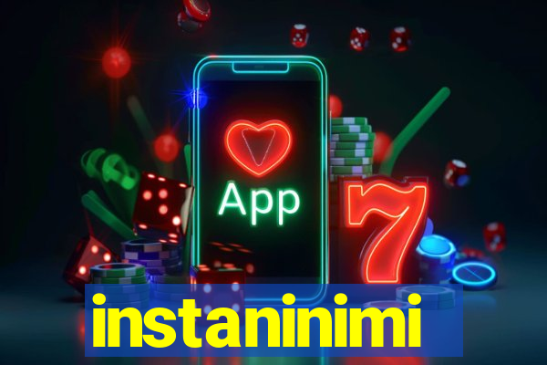 instaninimi