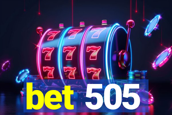 bet 505