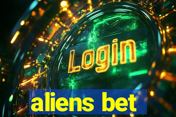 aliens bet