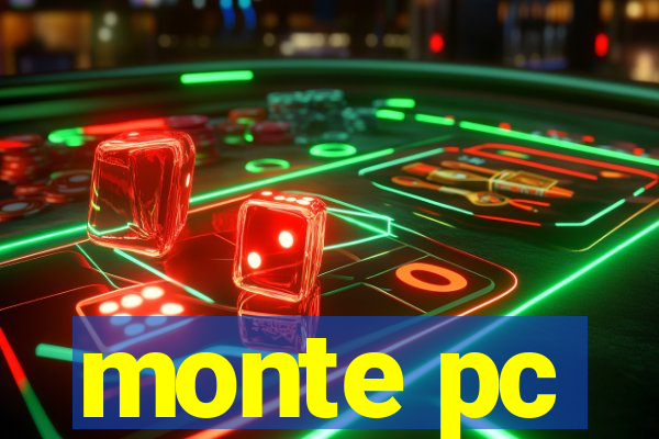 monte pc