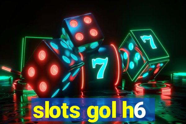 slots gol h6