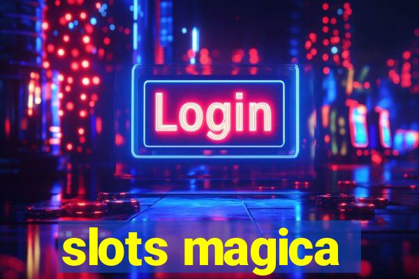 slots magica