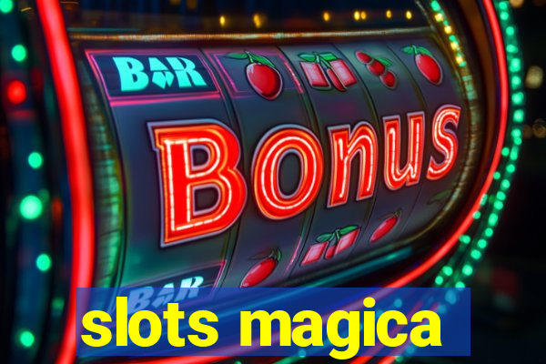 slots magica