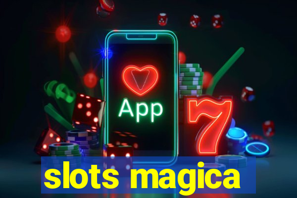 slots magica