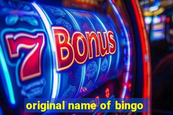 original name of bingo