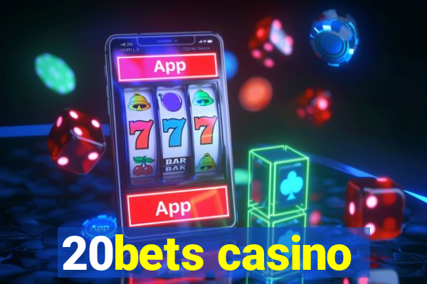 20bets casino