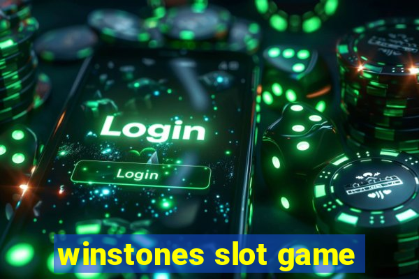 winstones slot game