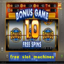 free slot machines with bonuses