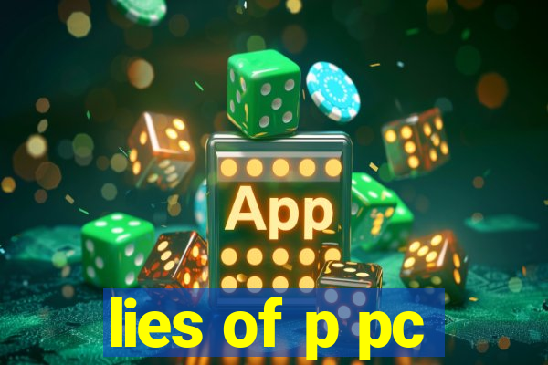 lies of p pc