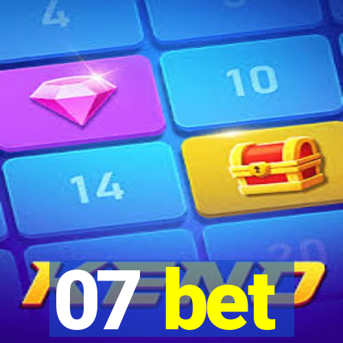 07 bet